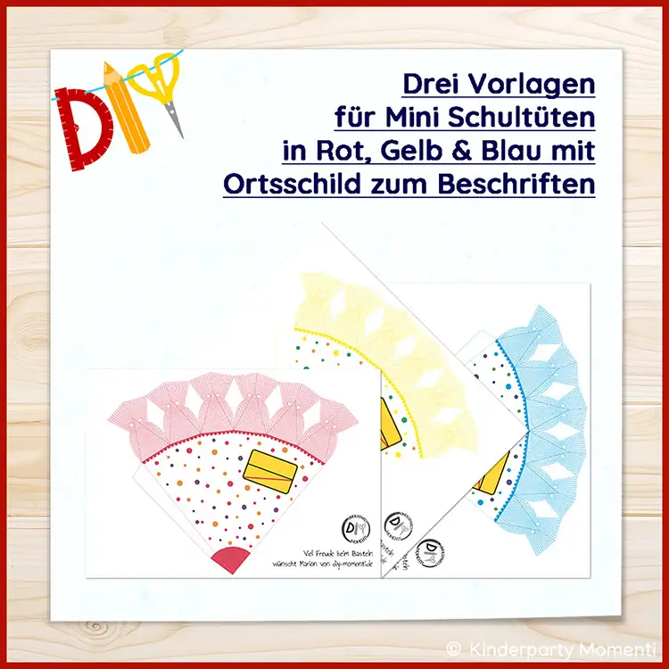 Druckvorlagen für kleine Schultüten A4, PDF Drei Bastelvorlagen für Mini-Schultüten in Rot, Gelb und Blau mit Ortschild zum Beschriften auf hellem Holzuntergrund